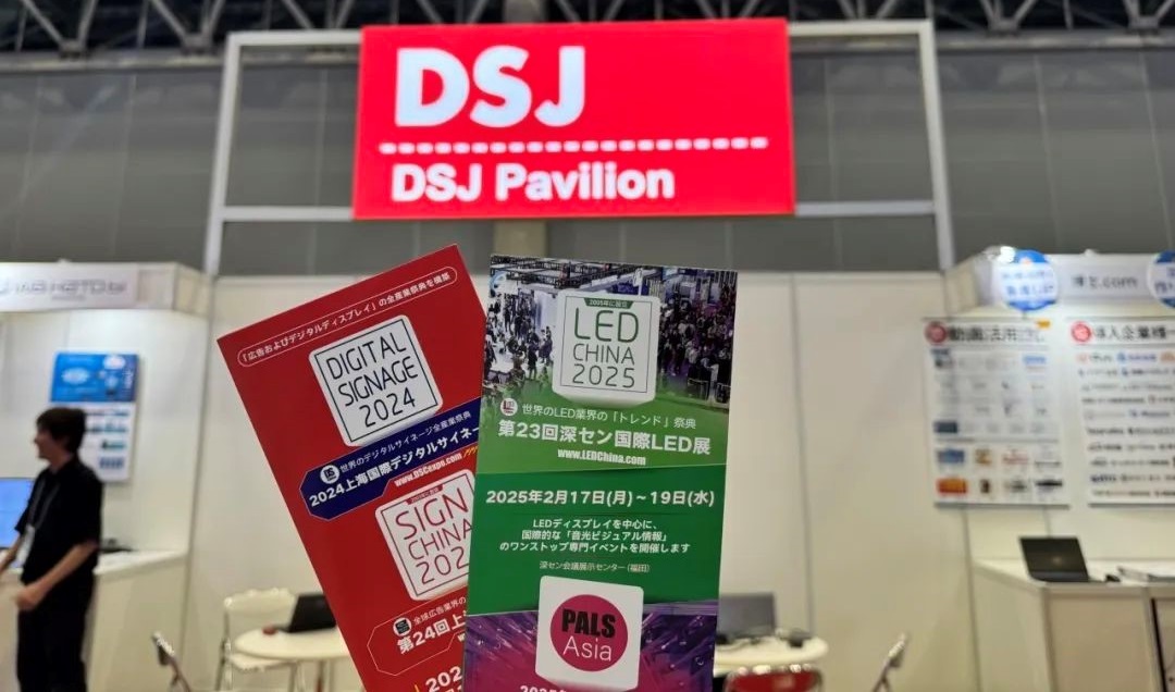 LED CHINA & PALS Asia @Digital Signage Japan!